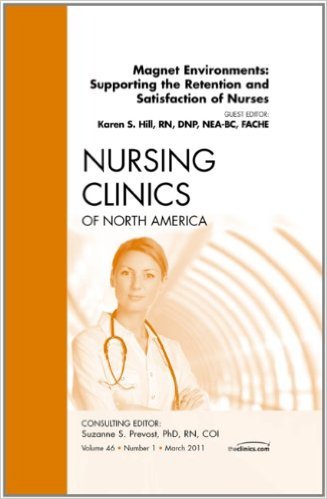 Ebook 978-1455704736 Magnet Environments: Supporting the Retention and Satisfaction of Nurses, An
