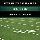 Ebook 978-1442238923 A History of NFL Preseason and Exhibition Games: 1986 to 2013