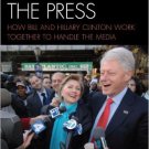 Ebook 978-0742555488 Tag Teaming the Press: How Bill and Hillary Clinton Work Together to Handle