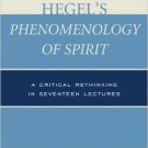 Ebook 978-1442223370 Hegel's Phenomenology of Spirit: A Critical Rethinking in Seventeen Lectures