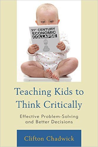 Ebook 978-1475810660 Teaching Kids to Think Critically: Effective Problem-Solving and Better Deci