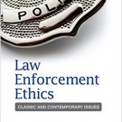 Ebook 978-1452258171 Law Enforcement Ethics: Classic and Contemporary Issues