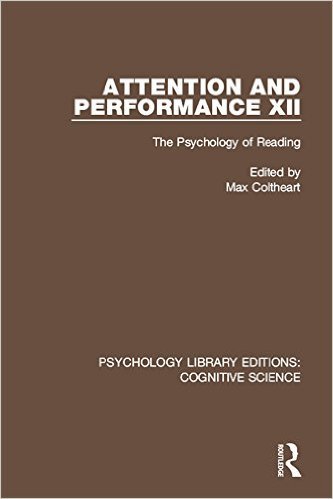 Ebook 978-1138641549 Attention and Performance XII: The Psychology of Reading: Volume 5 (Psycholo