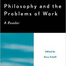 Ebook 978-0742507944 Philosophy and the Problems of Work: A Reader