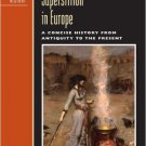 Ebook 978-0742533868 Magic and Superstition in Europe: A Concise History from Antiquity to the Pr