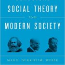 Ebook 978-1442243231 Classical Social Theory and Modern Society: Marx, Durkheim, Weber