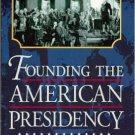 Ebook 978-0847694983 Founding the American Presidency