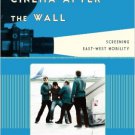Ebook 978-1442229594 European Cinema after the Wall: Screening East-West Mobility (Film and Histo