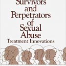 Ebook 978-0803971950 Child Survivors and Perpetrators of Sexual Abuse: Treatment Innovations