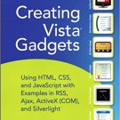 Ebook 978-0672329685 Creating Vista Gadgets: Using HTML, CSS and JavaScript  with Examples in RSS