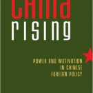 Ebook 978-0742528925 China Rising: Power and Motivation in Chinese Foreign Policy (Asia in World