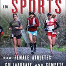 Ebook 978-1442230330 Sisterhood in Sports: How Female Athletes Collaborate and Compete