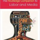 Ebook 978-0415837446 The Routledge Companion to Labor and Media (Routledge Companions)