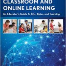 Ebook 978-1475815443 Technology for Classroom and Online Learning: An Educator’s Guide to Bits, B