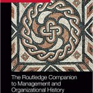 Ebook 978-0415823715 The Routledge Companion to Management and Organizational History (Routledge