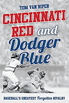 Ebook 978-1442275386 Cincinnati Red and Dodger Blue: Baseball's Greatest Forgotten Rivalry