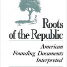 Ebook 978-0945612209 Roots of the Republic: American Founding Documents Interpreted