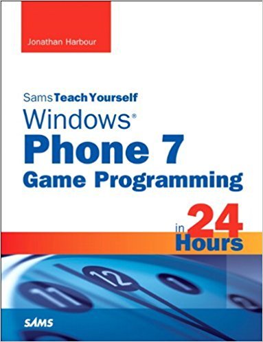 Ebook 978-0672335549 Sams Teach Yourself Windows Phone 7 Game Programming in 24 Hours (Sams Teach