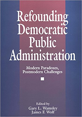 Ebook 978-0803959774 Refounding Democratic Public Administration: Modern Paradoxes, Postmodern Ch