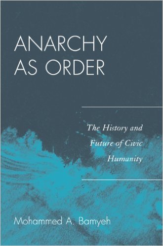 Ebook 978-0742556744 Anarchy as Order: The History and Future of Civic Humanity (World Social Cha
