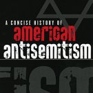 Ebook 978-0742543126 A Concise History of American Antisemitism