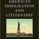 Ebook 978-1442270190 American Immigration and Citizenship: A Documentary History