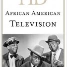 Ebook 978-0810879164 Historical Dictionary of African American Television (Historical Dictionarie