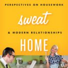 Ebook 978-1442229693 Home Sweat Home: Perspectives on Housework and Modern Relationships
