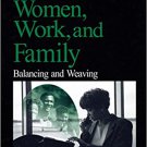 Ebook 978-0761919377 Women, Work, and Families: Balancing and Weaving (Understanding Families (Pa