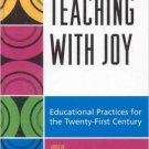 Ebook 978-0742545922 Teaching with Joy: Educational Practices for the Twenty-First Century