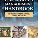 Ebook 978-0759123151 The Preservation Management Handbook: A 21st-Century Guide for Libraries, Ar