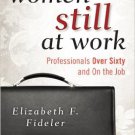 Ebook 978-1442215504 Women Still at Work: Professionals Over Sixty and On the Job
