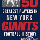 Ebook 978-1442236318 The 50 Greatest Players in New York Giants Football History