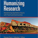 Ebook 978-1452225395 Humanizing Research: Decolonizing Qualitative Inquiry With Youth and Communi