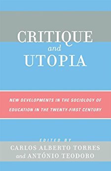 Ebook 978-0742538467 Critique and Utopia: New Developments in The Sociology of Education in the T