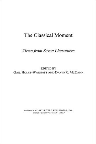 Ebook 978-0847694198 The Classical Moment: Views from Seven Literatures (Greek Studies: Interdisc
