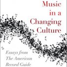 Ebook 978-1442234543 Classical Music in a Changing Culture: Essays from The American Record Guide