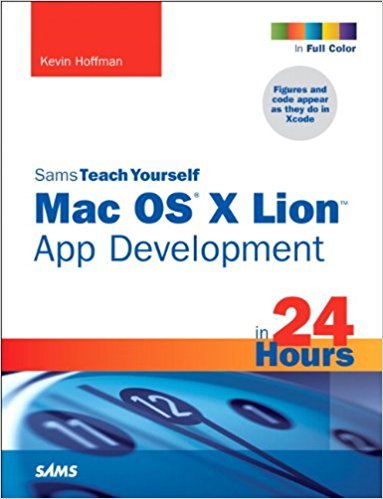 Ebook 978-0672335815 Sams Teach Yourself Mac OS X Lion App Development in 24 Hours