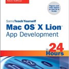 Ebook 978-0672335815 Sams Teach Yourself Mac OS X Lion App Development in 24 Hours