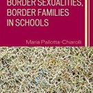 Ebook 978-0742510357 Border Sexualities, Border Families in Schools (Curriculum, Cultures, and (H