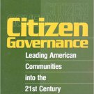 Ebook 978-0761912583 Citizen Governance: Leading American Communities Into the 21st Century