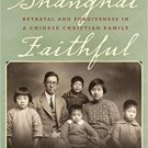 Ebook 978-1442256934 Shanghai Faithful: Betrayal and Forgiveness in a Chinese Christian Family
