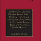 Ebook 978-0754651963 Seventeenth-Century English Recipe Books: Cooking, Physic and Chirurgery in