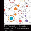 Ebook 978-1138784291 The Routledge International Handbook on Narrative and Life History