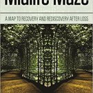 Ebook 978-1442272699 Midlife Maze: A Map to Recovery and Rediscovery after Loss