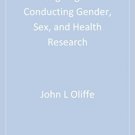 Ebook 978-1412982436 Designing and Conducting Gender, Sex, and Health Research