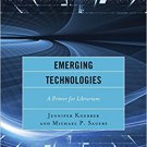 Ebook 978-1442238879 Emerging Technologies: A Primer for Librarians