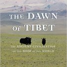 Ebook 978-1442234611 The Dawn of Tibet: The Ancient Civilization on the Roof of the World