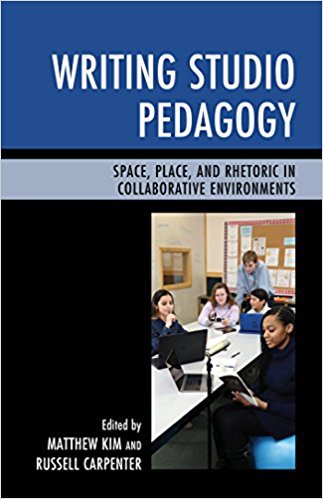 Ebook 978-1475828221 Writing Studio Pedagogy: Space, Place, and Rhetoric in Collaborative Environ