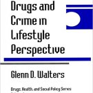 Ebook 978-0803956018 Drugs and Crime in Lifestyle Perspective (Drugs, Health, and Social Policy)